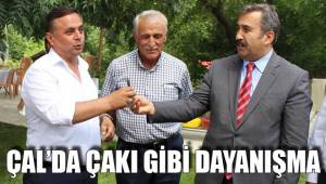 ÇAL’DA ÇAKI GİBİ DAYANIŞMA