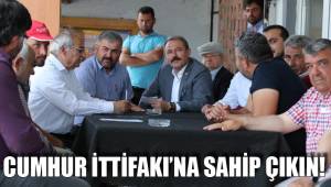 CUMHUR İTTİFAKI’NA SAHİP ÇIKIN!