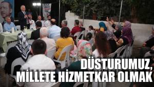 DÜSTURUMUZ, MİLLETE HİZMETKAR OLMAK