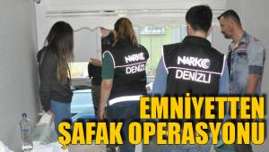 EMNİYETTEN ŞAFAK OPERASYONU