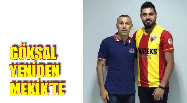GÖKSAL YENİDEN MEKİK’TE