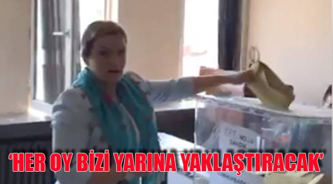 ‘HER OY BİZİ YARINA YAKLAŞTIRACAK’