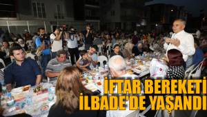 İFTAR BEREKETİ İLBADE'DE YAŞANDI