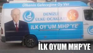İLK OYUM MHP’YE