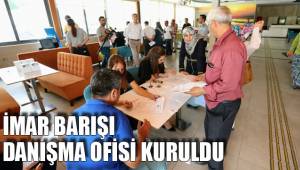 İMAR BARIŞI DANIŞMA OFİSİ KURULDU