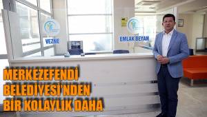 MERKEZEFENDİ BELEDİYESİ’NDEN BİR KOLAYLIK DAHA