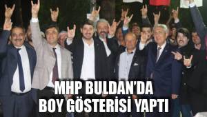 MHP BULDAN’DA BOY GÖSTERİSİ YAPTI