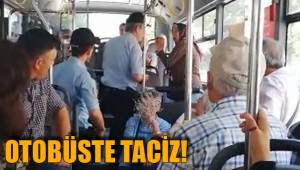 OTOBÜSTE TACİZ!