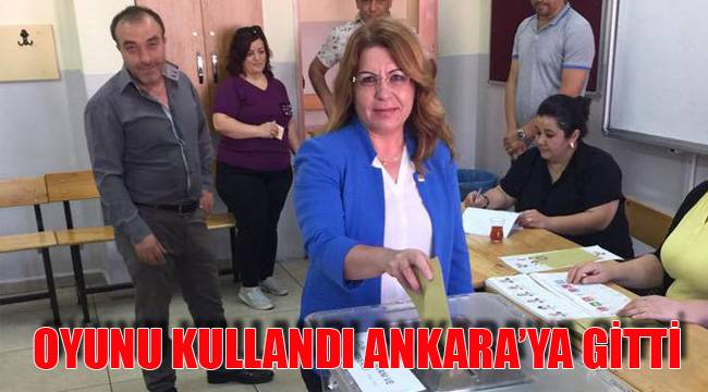 OYUNU KULLANDI ANKARA’YA GİTTİ