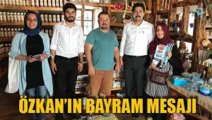 ÖZKAN’IN BAYRAM MESAJI