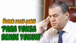 'PARA YOKSA BENDE YOKUM'