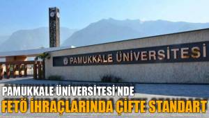 PAÜ FETÖ İHRAÇLARINDA ÇİFTE STANDART
