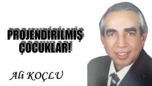 PROJENDİRİLMİŞ ÇOCUKLAR!