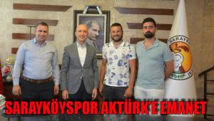 SARAYKÖYSPOR AKTÜRK'E EMANET