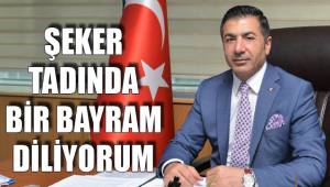 ŞEKER TADINDA BİR BAYRAM DİLİYORUM