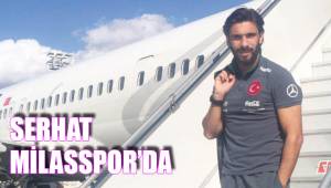 SERHAT MİLASSPOR’DA
