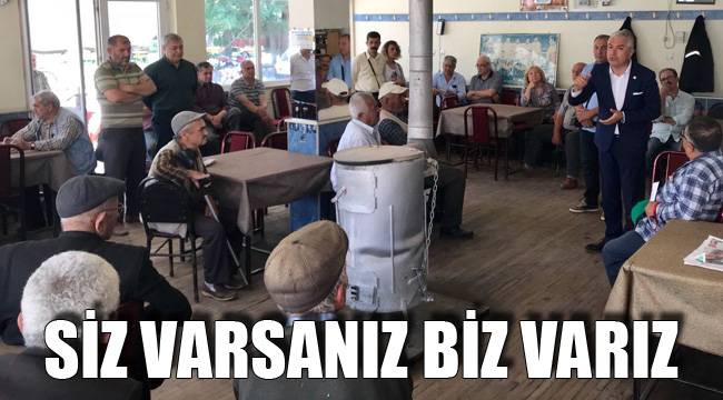 SİZ VARSANIZ BİZ VARIZ