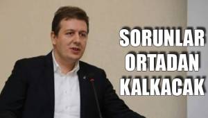 SORUNLAR ORTADAN KALKACAK
