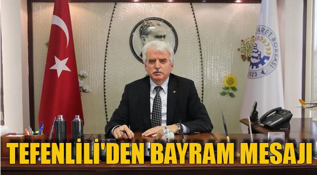 TEFENLİLİ'DEN BAYRAM MESAJI