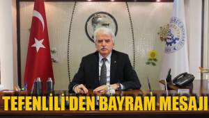 TEFENLİLİ'DEN BAYRAM MESAJI
