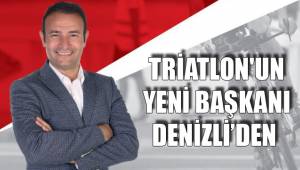 TRİATLON'UN YENİ BAŞKANI DENİZLİ’DEN