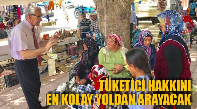 TÜKETİCİ HAKKINI EN KOLAY YOLDAN ARAYACAK