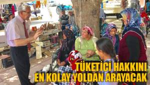 TÜKETİCİ HAKKINI EN KOLAY YOLDAN ARAYACAK