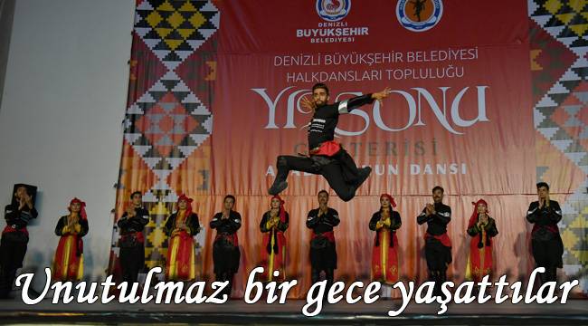 Unutulmaz bir gece yaşattılar