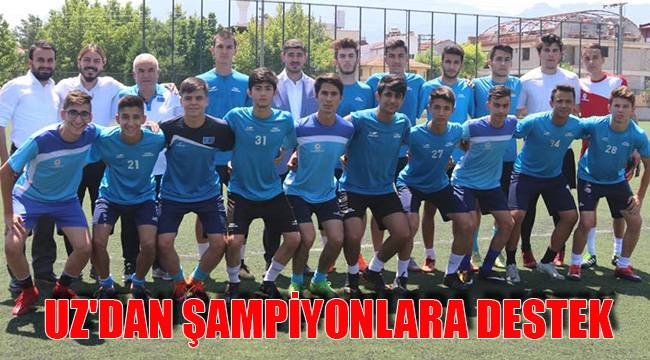 UZ'DAN ŞAMPİYONLARA DESTEK