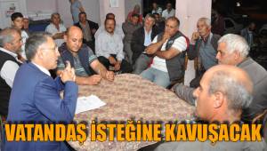 VATANDAŞ İSTEĞİNE KAVUŞACAK