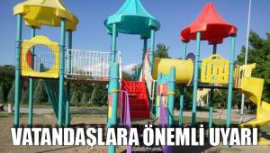 VATANDAŞLARA ÖNEMLİ UYARI