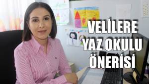 VELİLERE YAZ OKULU ÖNERİSİ