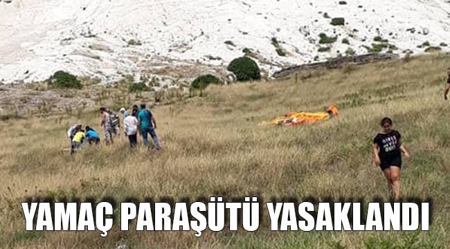 YAMAÇ PARAŞÜTÜ YASAKLANDI