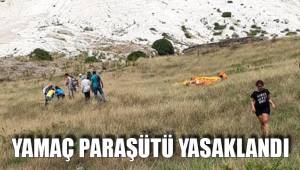 YAMAÇ PARAŞÜTÜ YASAKLANDI