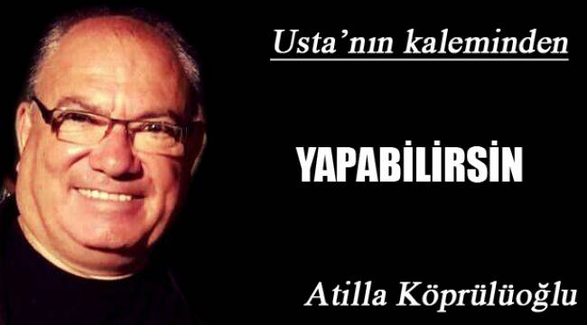 YAPABİLİRSİN
