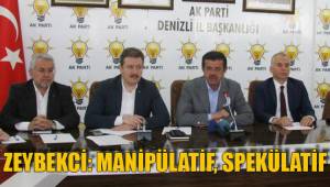 ZEYBEKCİ: MANİPÜLATİF, SPEKÜLATİF