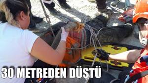 30 METREDEN DÜŞTÜ