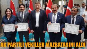 AK PARTİLİ VEKİLLER MAZBATASINI ALDI