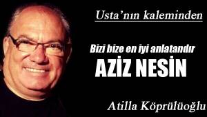 BİZİ BİZE EN İYİ ANLATANDIR AZİZ NESİN