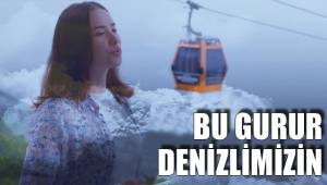 BU GURUR DENİZLİMİZİN