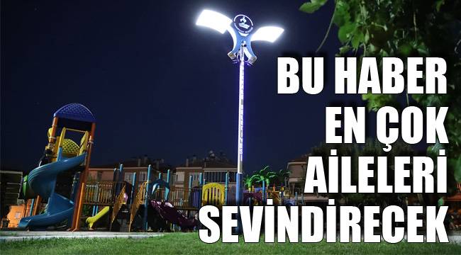BU HABER EN ÇOK AİLELERİ SEVİNDİRECEK