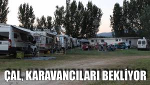 ÇAL, KARAVANCILARI BEKLİYOR