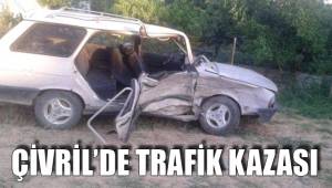 ÇİVRİL’DE TRAFİK KAZASI