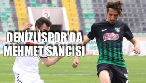 DENİZLİSPOR'DA MEHMET SANCISI