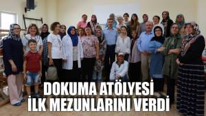 DOKUMA ATÖLYESİ İLK MEZUNLARINI VERDİ