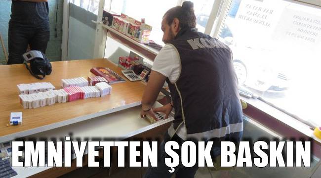 EMNİYETTEN ŞOK BASKIN