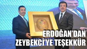 ERDOĞAN’DAN ZEYBEKCİ’YE TEŞEKKÜR
