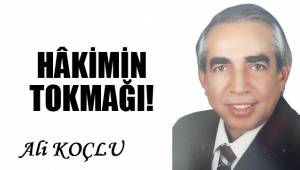 HÂKİMİN TOKMAĞI!