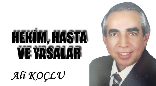 HEKİM, HASTA VE YASALAR