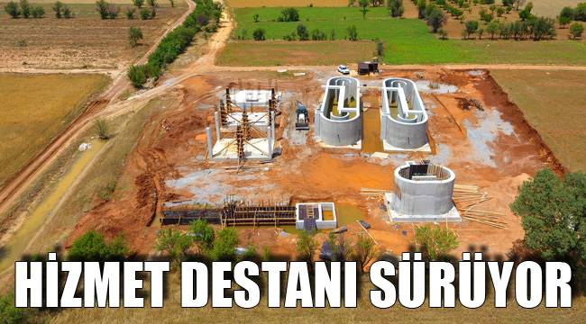 HİZMET DESTANI SÜRÜYOR